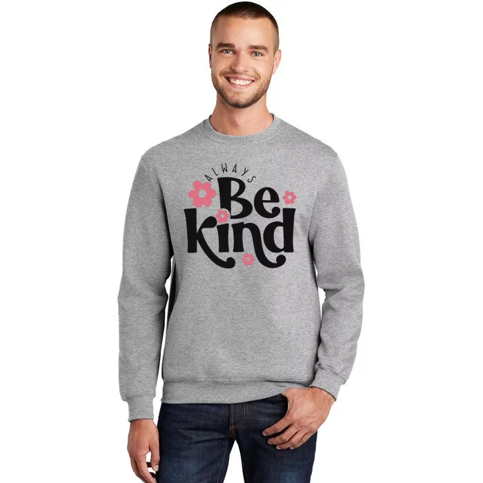 Christian Faith Be Kind Gift Wo and Tall Sweatshirt