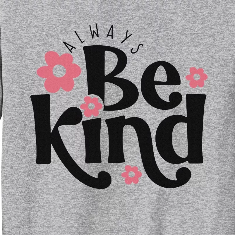 Christian Faith Be Kind Gift Wo and Tall Sweatshirt