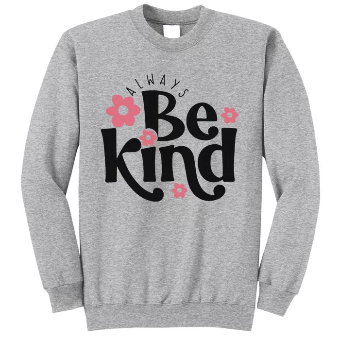 Christian Faith Be Kind Gift Wo and Tall Sweatshirt