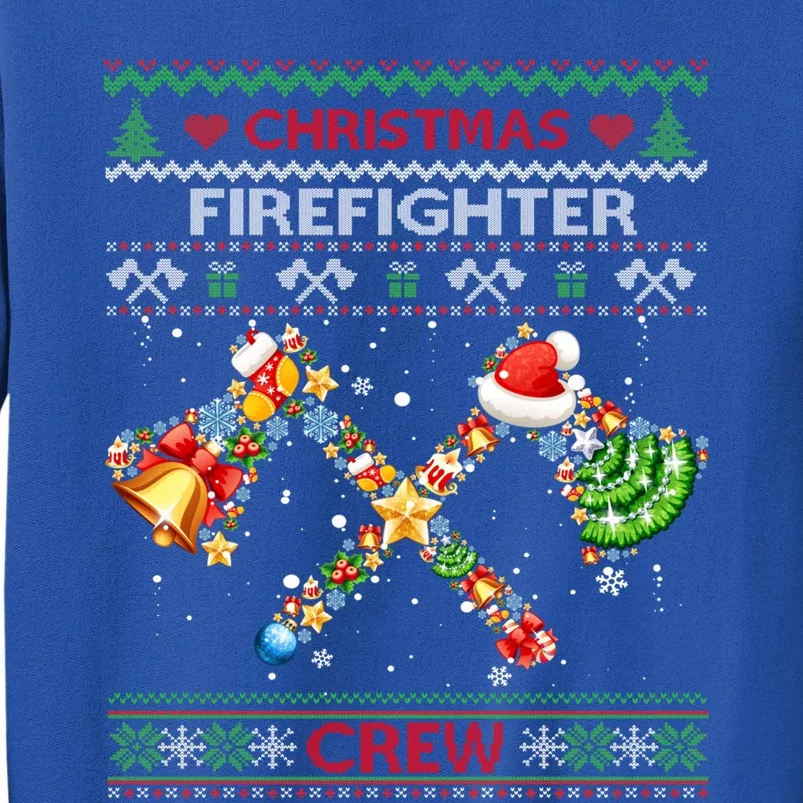 Christmas Firefighter Crew Ugly Sweater Fire Fighter Holiday Gift Tall Sweatshirt