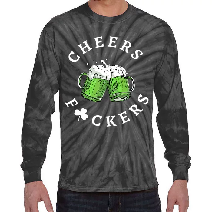 Cheers F Ckers St Patricks Day Tie-Dye Long Sleeve Shirt