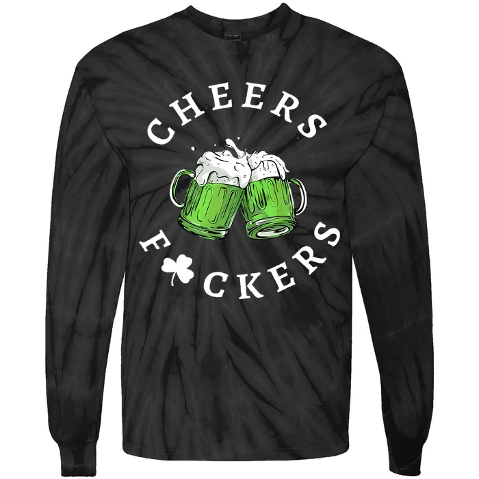 Cheers F Ckers St Patricks Day Tie-Dye Long Sleeve Shirt