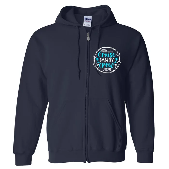 Cruise Family Crew 2024 Vacation Family Cruising 2024 Full Zip Hoodie