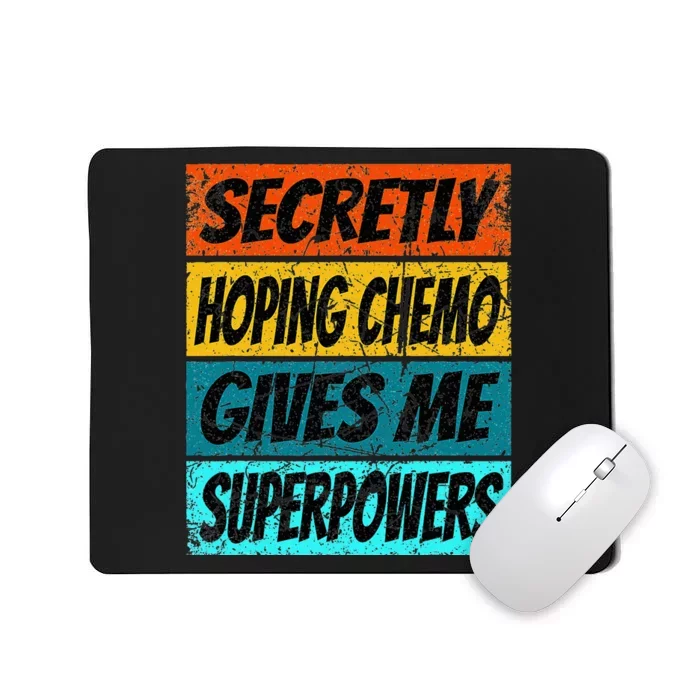 Chemotherapy Funny Cancer Fighting Cancer Chemo Patient Mousepad