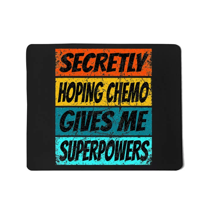 Chemotherapy Funny Cancer Fighting Cancer Chemo Patient Mousepad