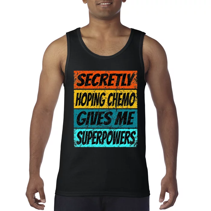 Chemotherapy Funny Cancer Fighting Cancer Chemo Patient Tank Top