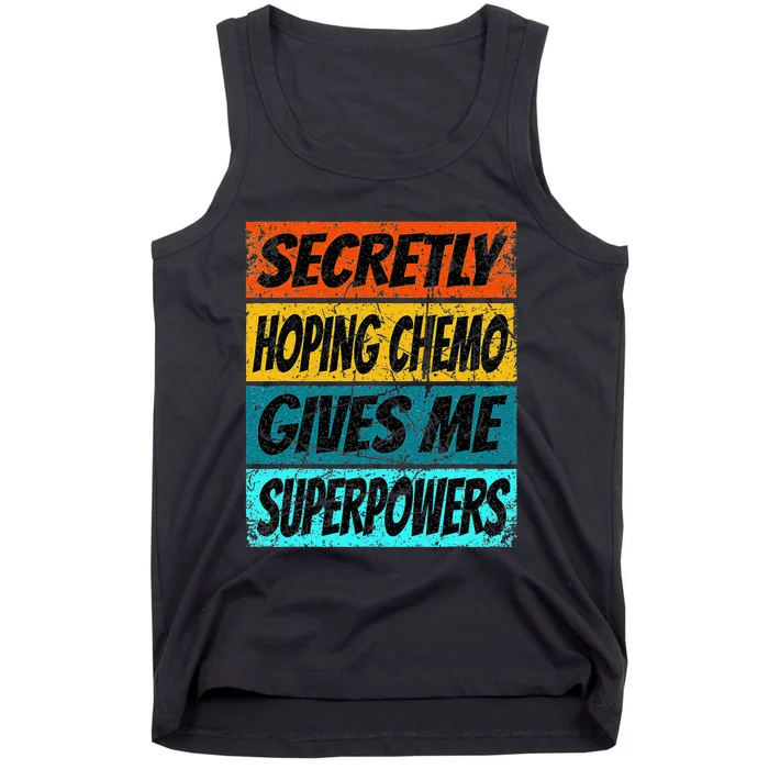 Chemotherapy Funny Cancer Fighting Cancer Chemo Patient Tank Top