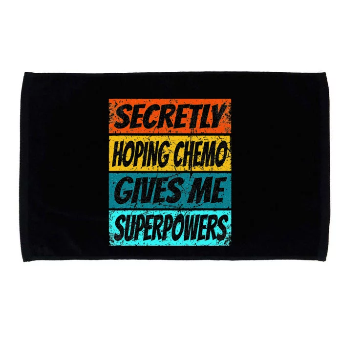 Chemotherapy Funny Cancer Fighting Cancer Chemo Patient Microfiber Hand Towel