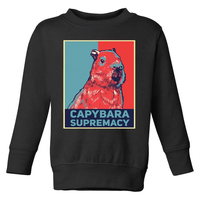 Capybaras Funny Capibara Rodent Capybara Supremacy Toddler Sweatshirt