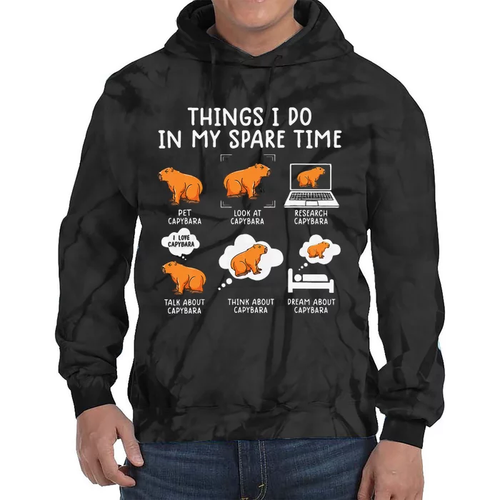 Capybaras Funny Capibara Rodent Things I Do In My Spare Time Tie Dye Hoodie