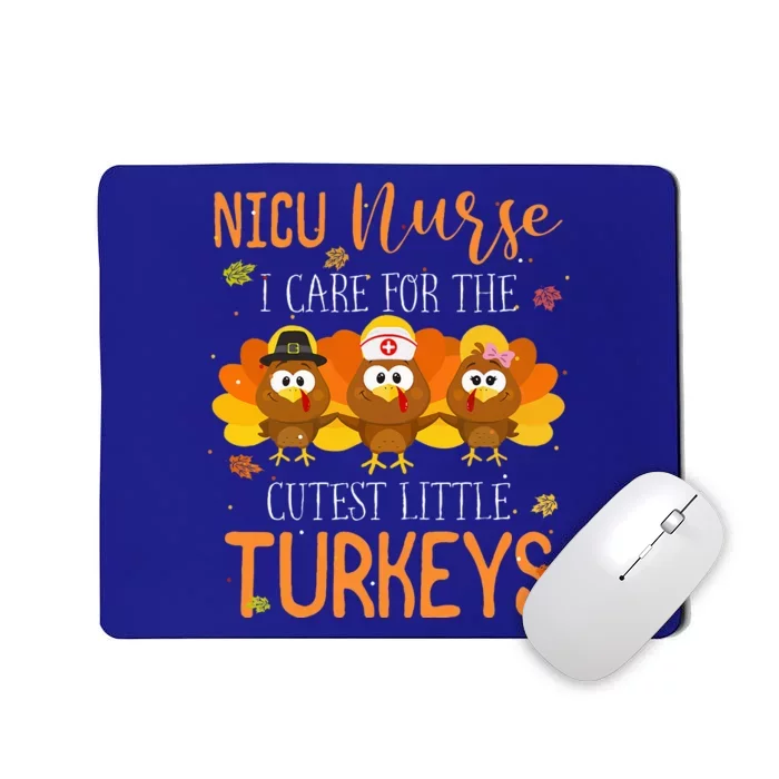 Care For Cutest Turkeys Thanksgiving NICU Nurse Mousepad