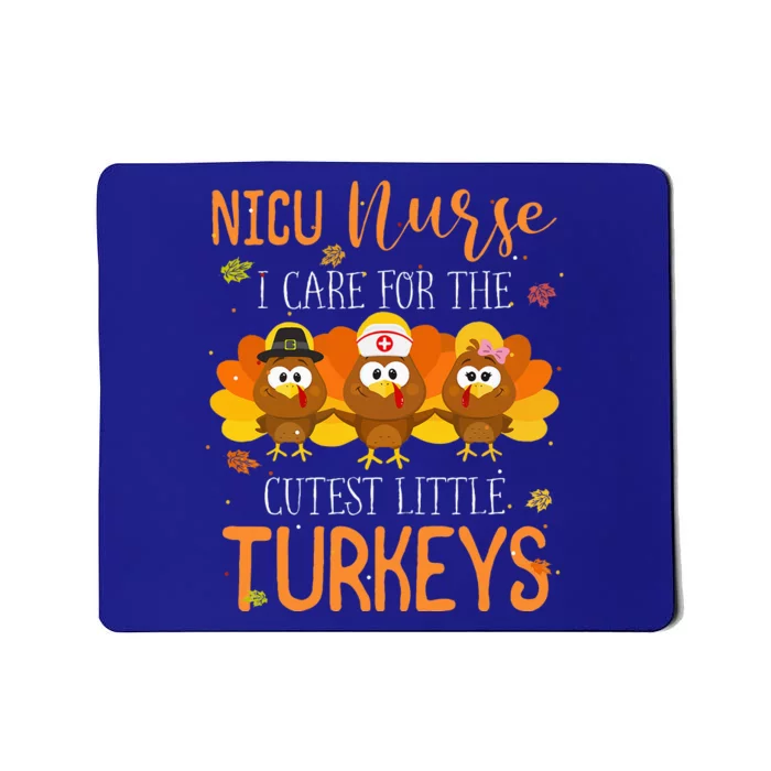 Care For Cutest Turkeys Thanksgiving NICU Nurse Mousepad