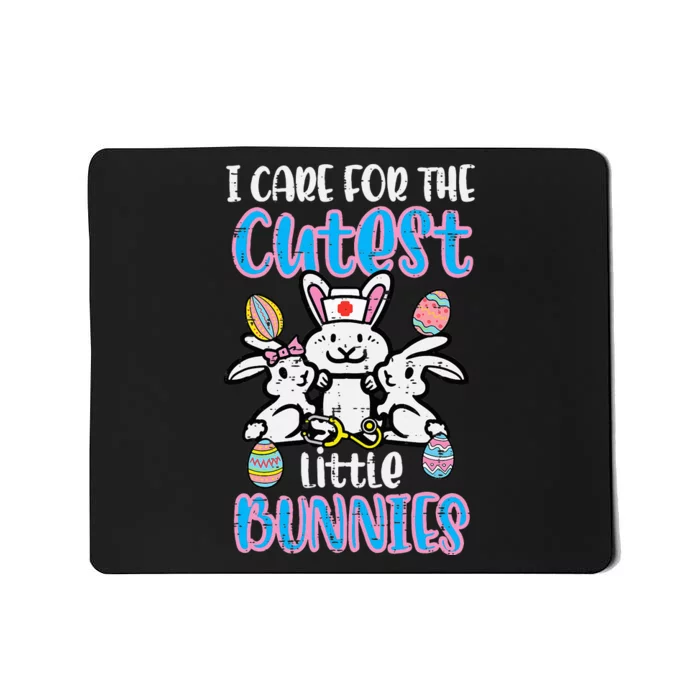 Care For Cutest Little Bunnies Easter Nurse Mousepad