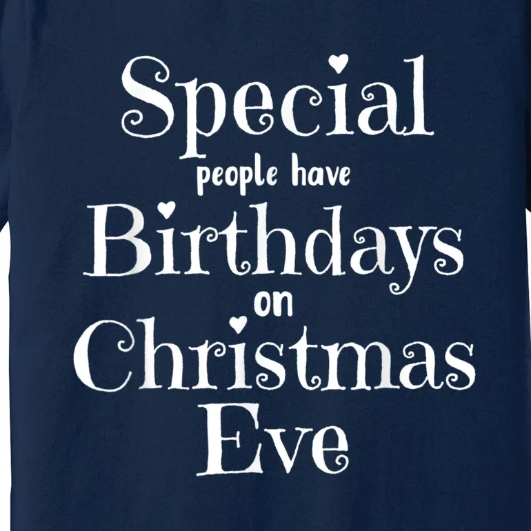 Cute Funny Christmas Eve Birthday December 24th Birthday Premium T-Shirt