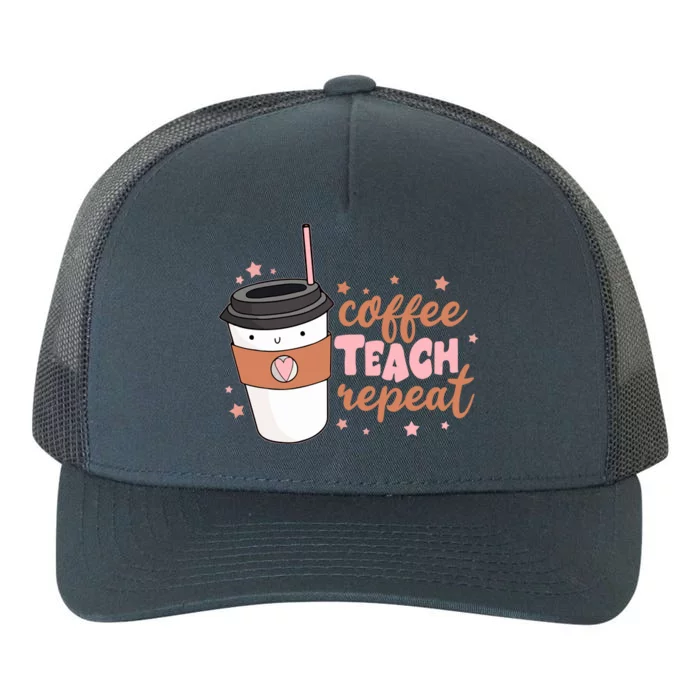 Cute Funny Coffee Teach Repeat Teacher Life Coffee Lover Yupoong Adult 5-Panel Trucker Hat