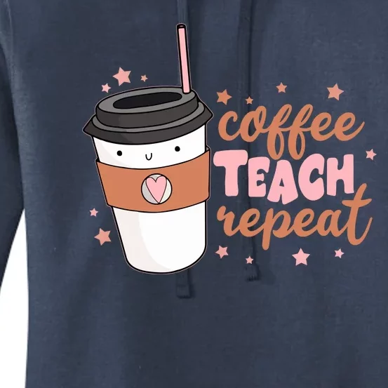 Cute Funny Coffee Teach Repeat Teacher Life Coffee Lover Women's Pullover Hoodie