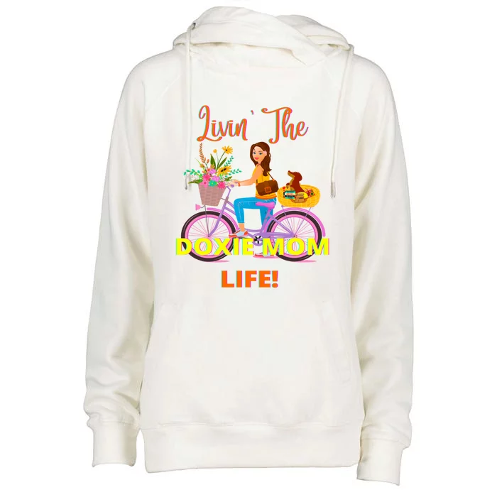 Cute Funny Casual Dachshund Livin The Doxie Mom Life Dog Fun Gift Womens Funnel Neck Pullover Hood