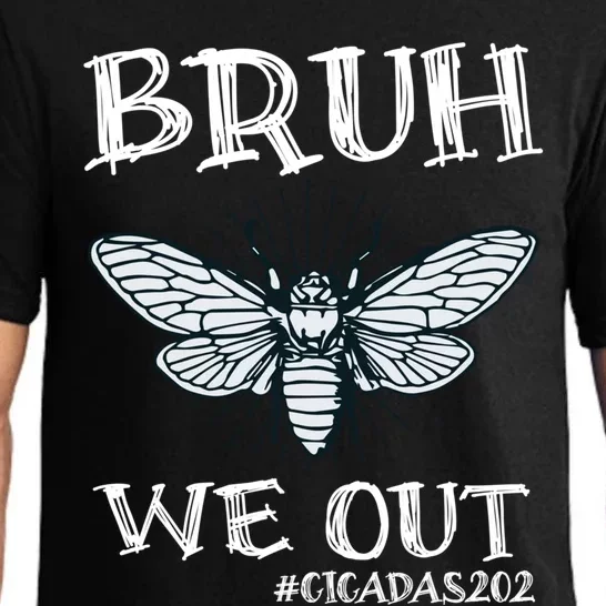 Cicadas Funny Cicada Brood Xix Xiii 2024 Bruh We Out Cicadas Great Gift Pajama Set