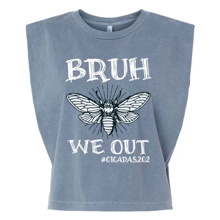 Cicadas Funny Cicada Brood Xix Xiii 2024 Bruh We Out Cicadas Great Gift Garment-Dyed Women's Muscle Tee