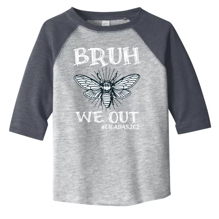 Cicadas Funny Cicada Brood Xix Xiii 2024 Bruh We Out Cicadas Great Gift Toddler Fine Jersey T-Shirt