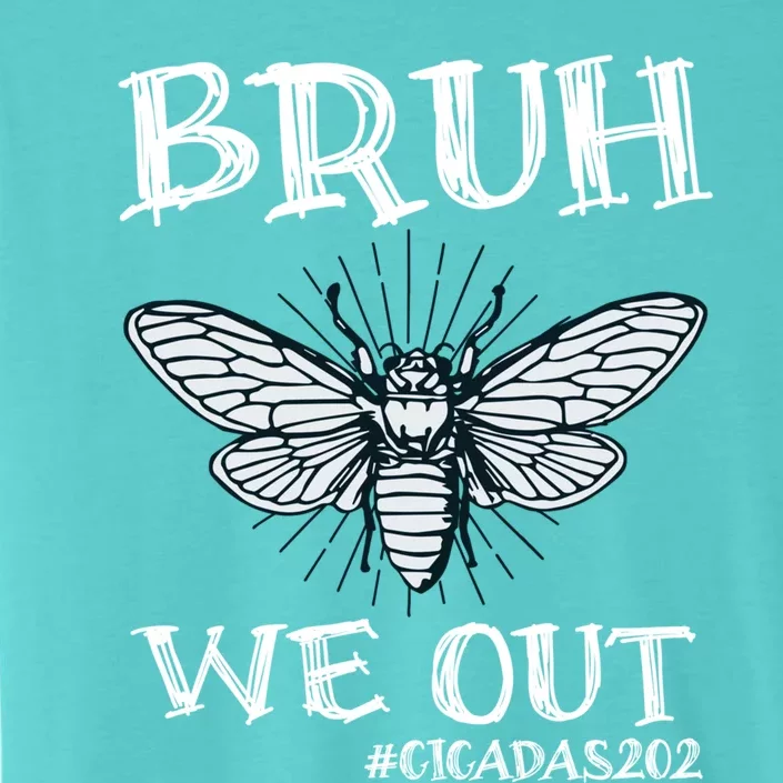 Cicadas Funny Cicada Brood Xix Xiii 2024 Bruh We Out Cicadas Great Gift ChromaSoft Performance T-Shirt