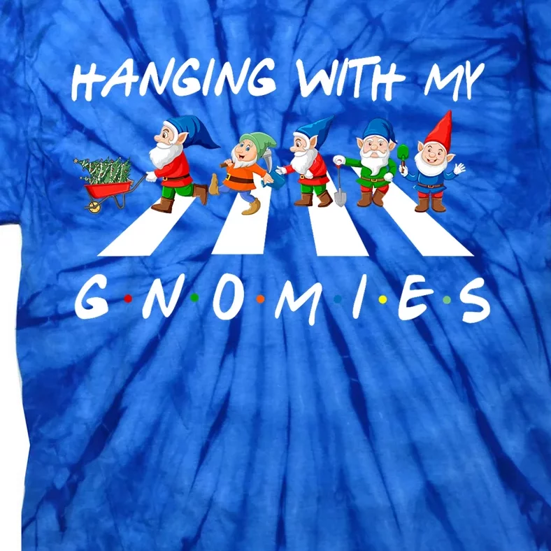 Crosswalk Funny Christmas Hanging With My Gnomies Friend Tie-Dye T-Shirt