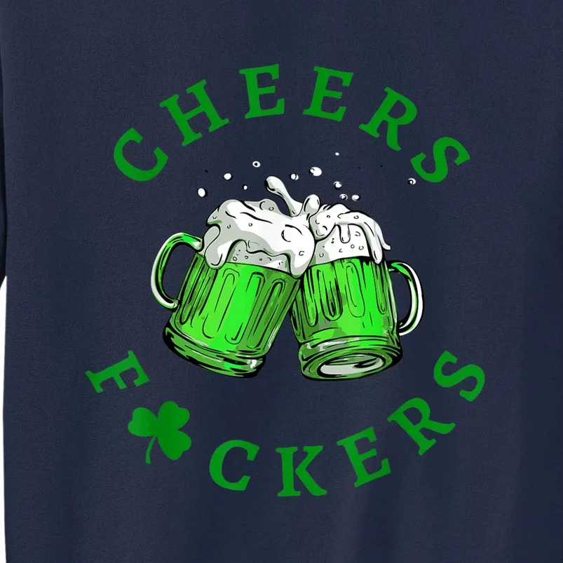 Cheers Fuckers Tall Sweatshirt