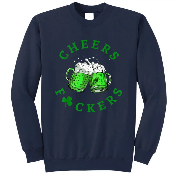 Cheers Fuckers Tall Sweatshirt