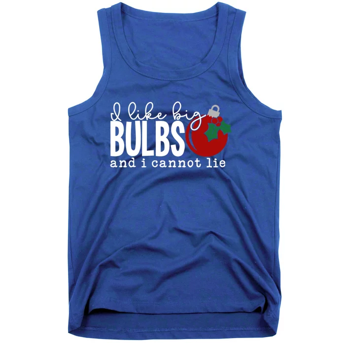 Cute Funny Christmas I Like Big Bulbs And I Cannot Lie Gift Tank Top