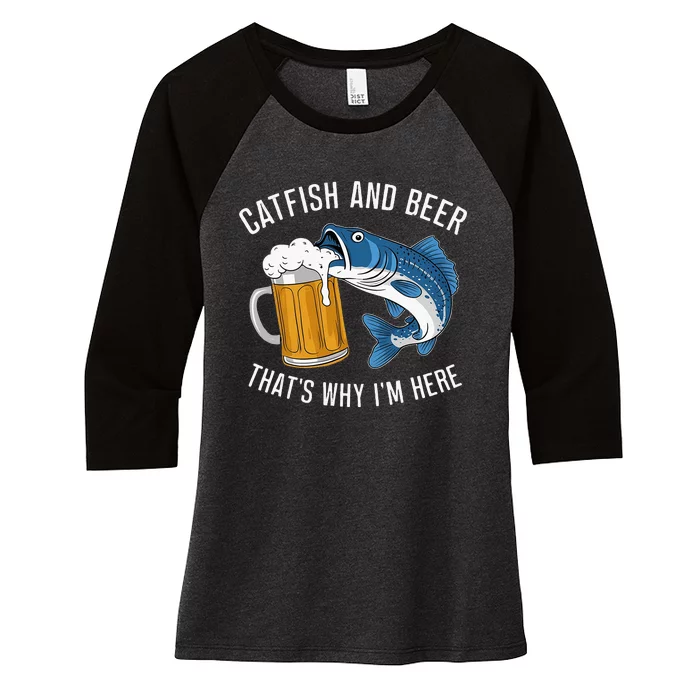 Catfish Fishing Catfish & Beer ThatS Why IM Here Flathead Women's Tri-Blend 3/4-Sleeve Raglan Shirt