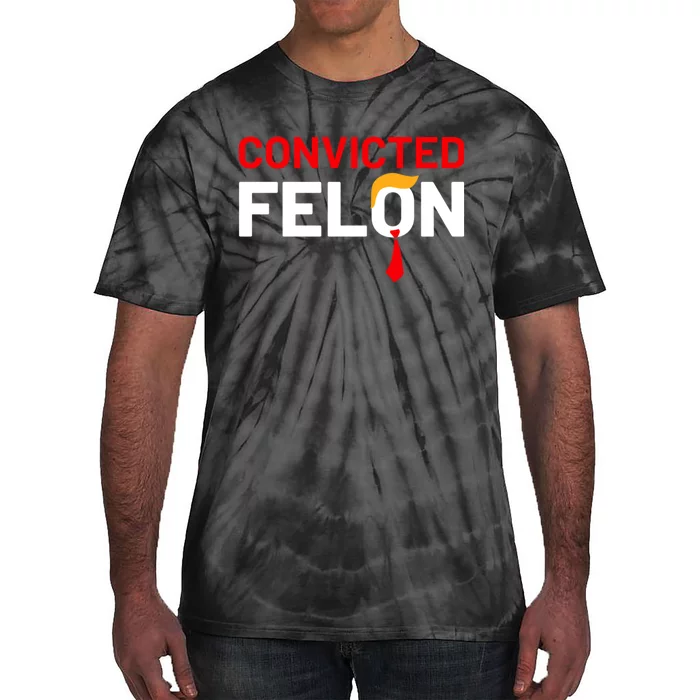 Convicted Felon Tie-Dye T-Shirt