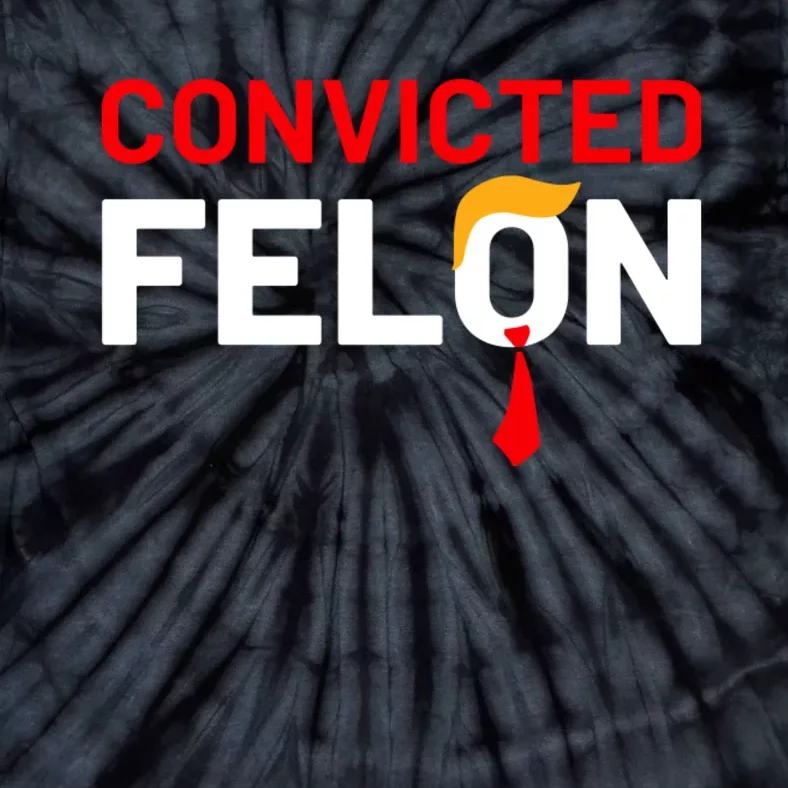 Convicted Felon Tie-Dye T-Shirt