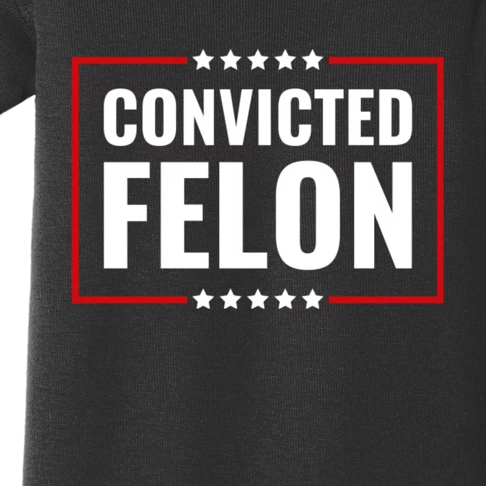 Convicted Felon Baby Bodysuit