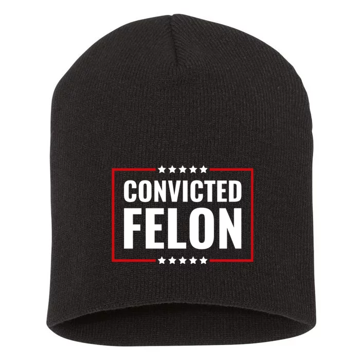 Convicted Felon Short Acrylic Beanie