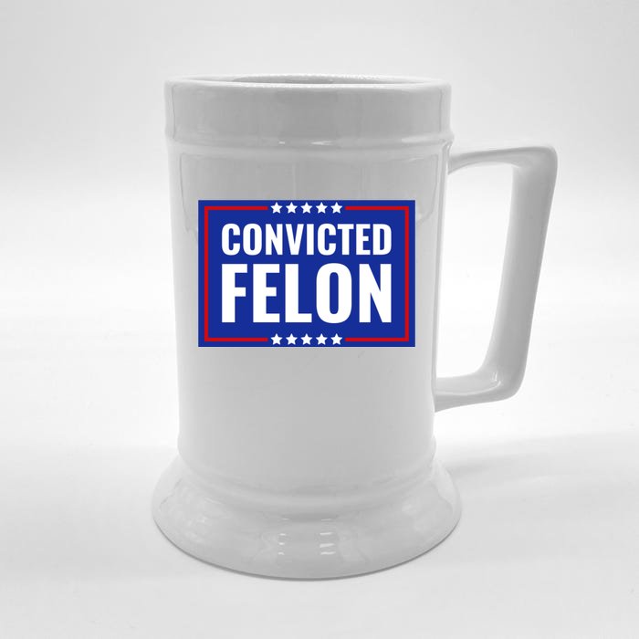 Convicted Felon Beer Stein