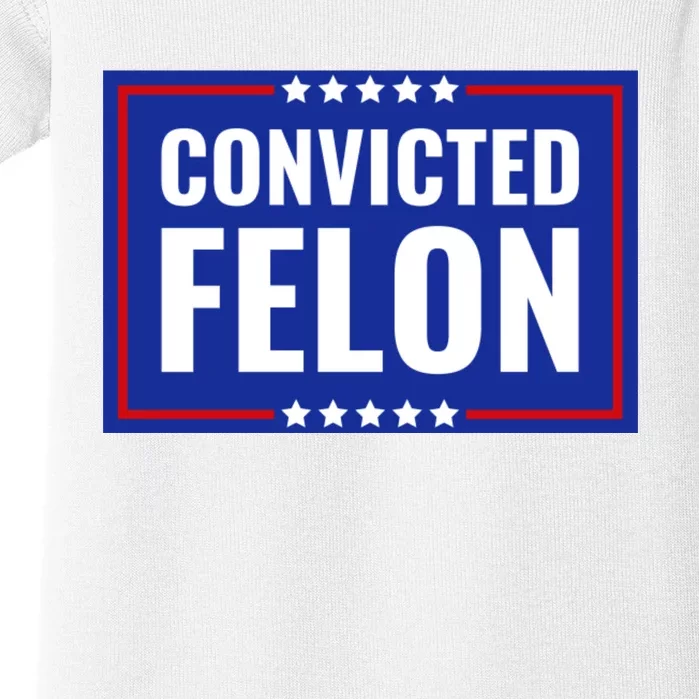 Convicted Felon Baby Bodysuit