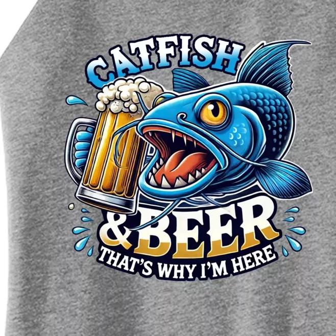 Catfish Fishing Catfish And Beer ThatS Why IM Here Funny Gift Women’s Perfect Tri Rocker Tank