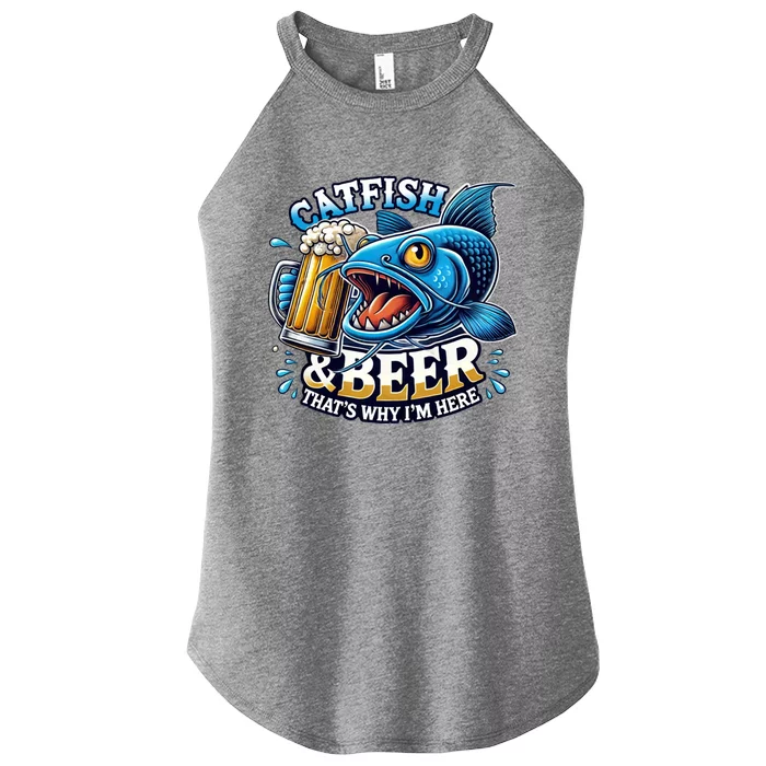 Catfish Fishing Catfish And Beer ThatS Why IM Here Funny Gift Women’s Perfect Tri Rocker Tank