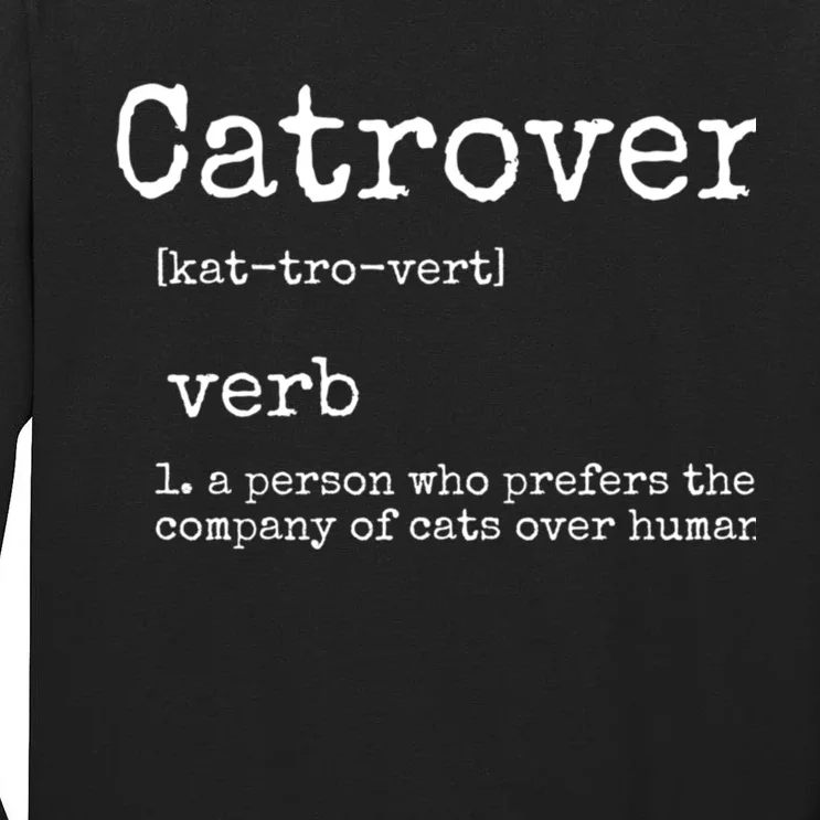 Catrovert Funny Cat Lover Tall Long Sleeve T-Shirt