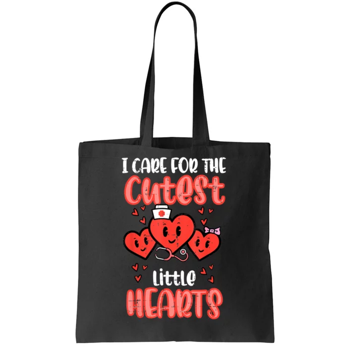 Care For Cutest Little Hearts Nurse Valentines Day Nursing Tote Bag