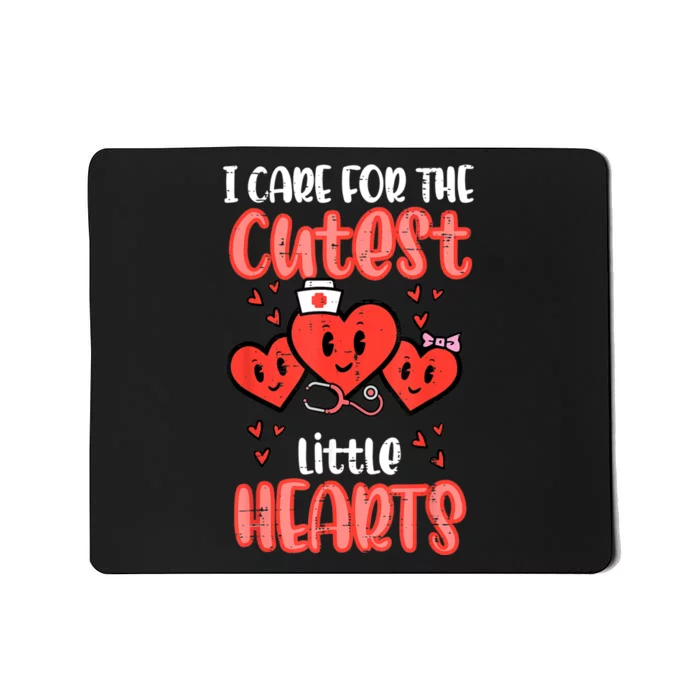 Care For Cutest Little Hearts Nurse Valentines Day Nursing Mousepad