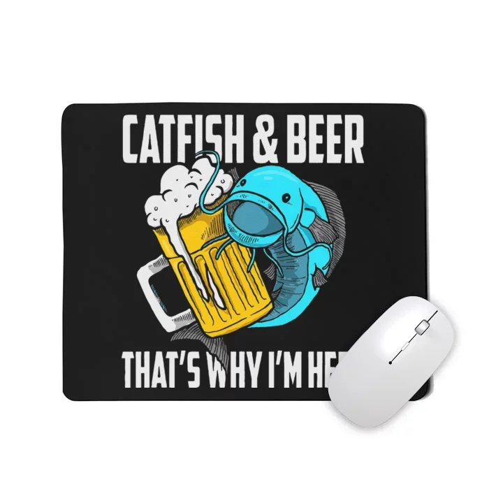 Catfish Fishing Catfish & Beer Thats Why Im Here Flathead Mousepad