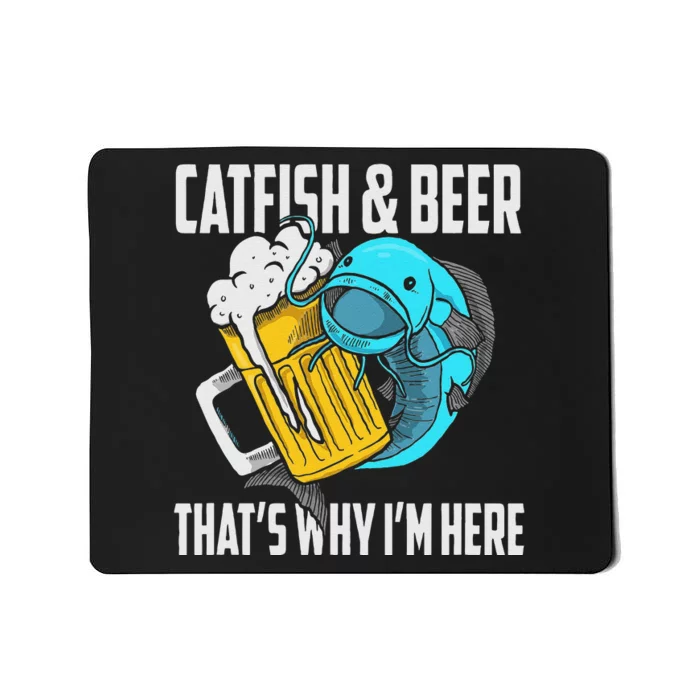 Catfish Fishing Catfish & Beer Thats Why Im Here Flathead Mousepad