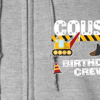 Cute Funny Cousin Birthday Crew For Construction Birthday Party Full Zip Hoodie