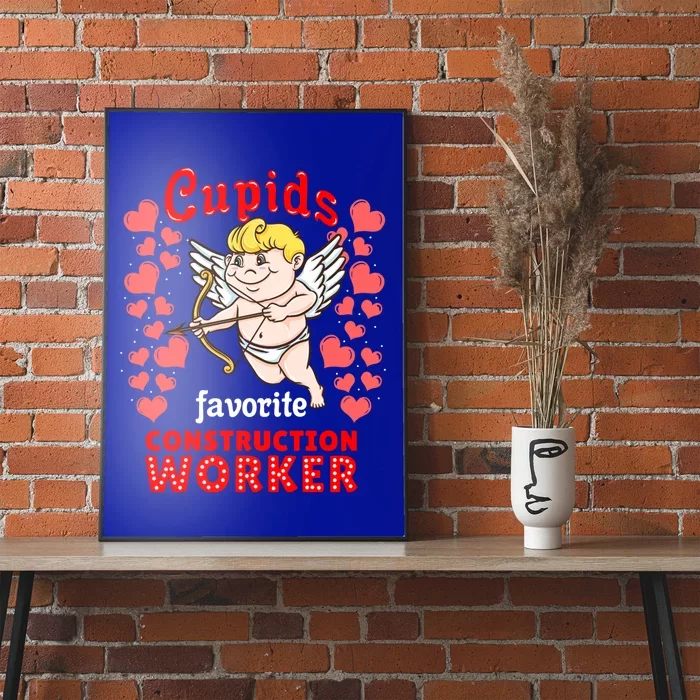 Cupids Favorite Construction Worker Valentines Day Great Gift Poster