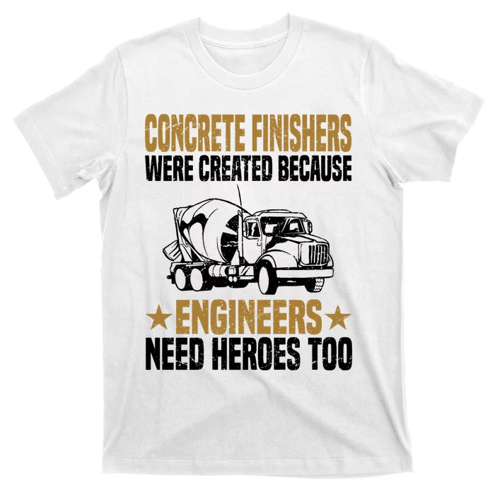 Concrete Finisher Construction Laborer Worker Cement T-Shirt