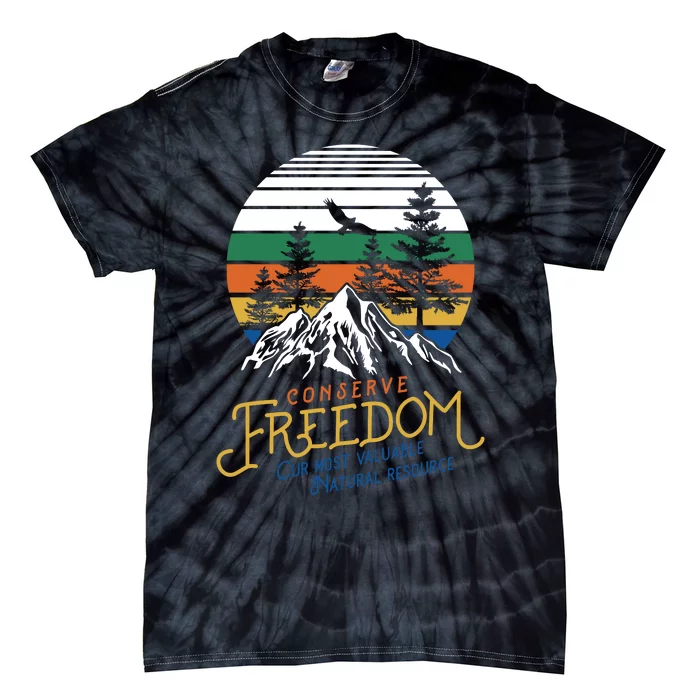 Conserve Freedom Cur Most Valuable Natural Resource Tie-Dye T-Shirt