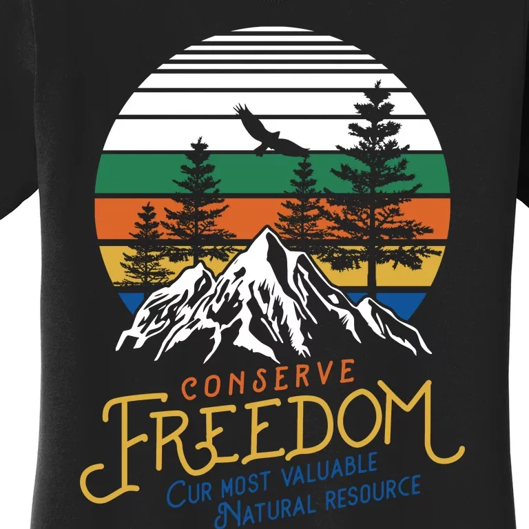 Conserve Freedom Cur Most Valuable Natural Resource Women's T-Shirt