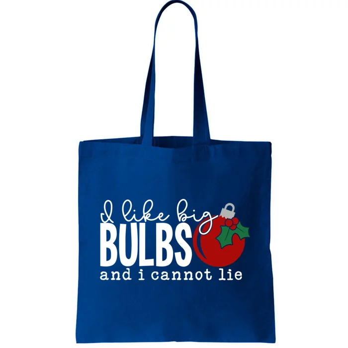 Cute Funny Christmas I Like Big Bulbs And I Cannot Lie Gift Tote Bag