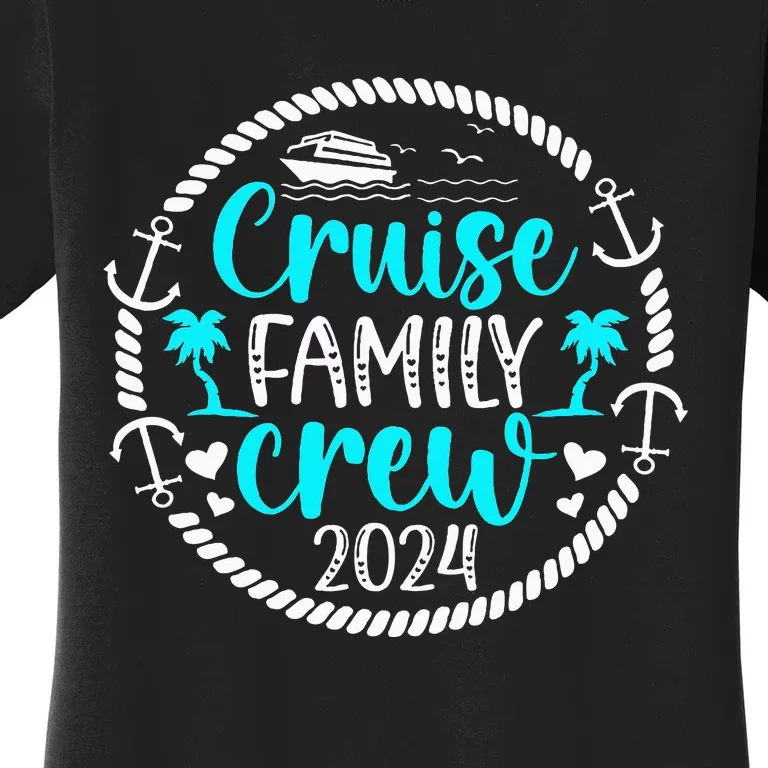 Cruise Family Crew 2024 Vacation Family Cruising 2024 Women's T-Shirt